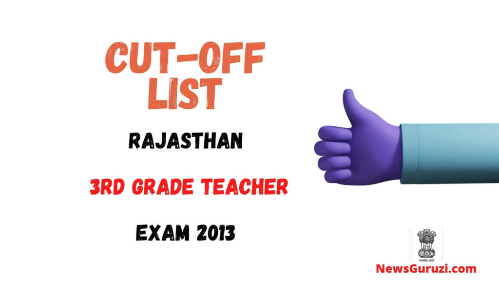 Rajasthan 3rd grade teacher Exam 2013 Cut Off Lists